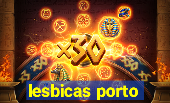 lesbicas porto