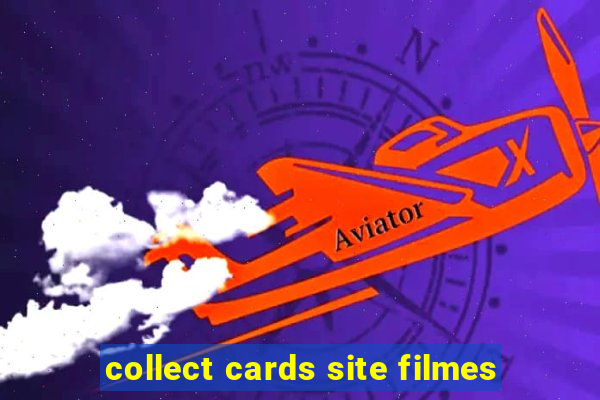 collect cards site filmes