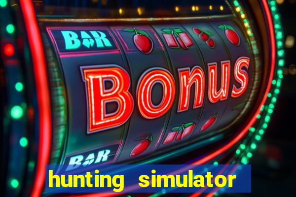 hunting simulator 4x4 dinheiro infinito
