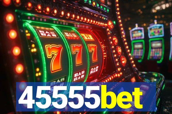 45555bet