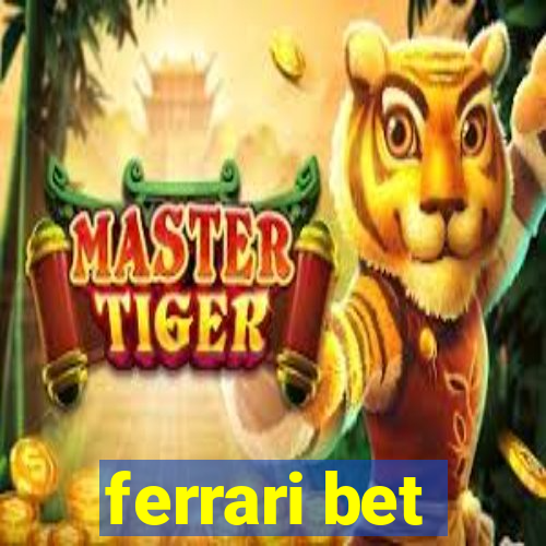 ferrari bet