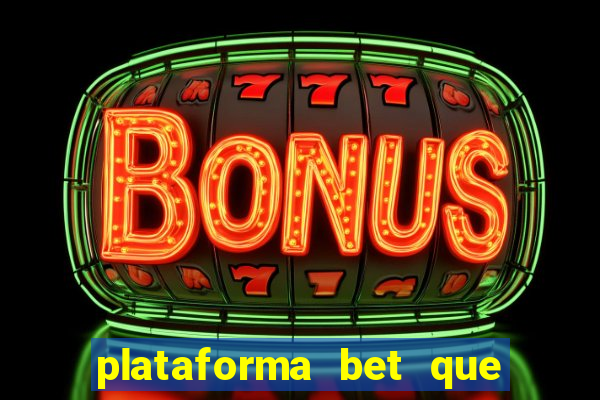 plataforma bet que paga ao se cadastrar