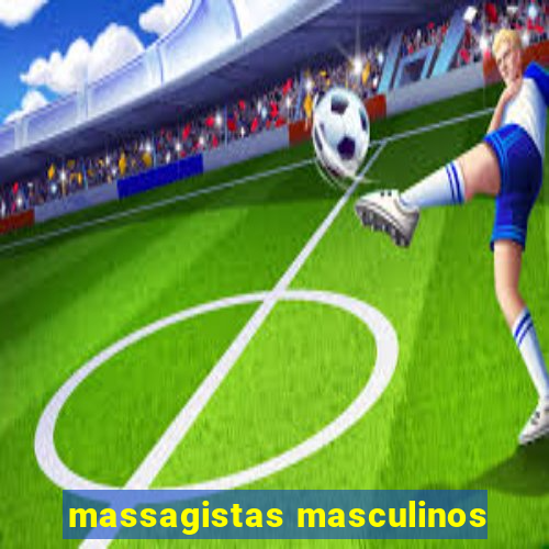 massagistas masculinos