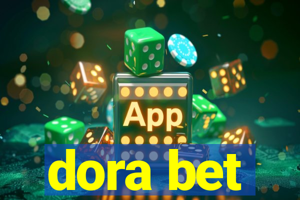 dora bet