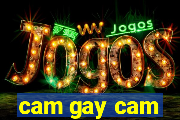 cam gay cam