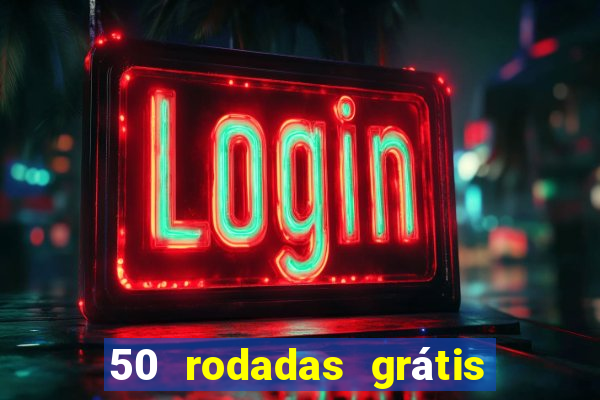 50 rodadas grátis no cadastro