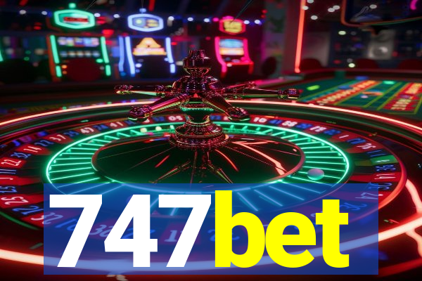 747bet