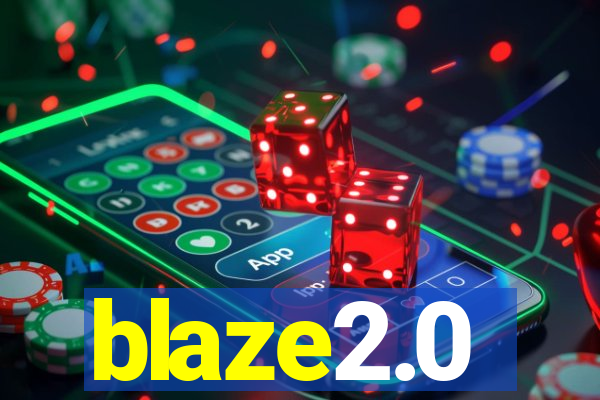 blaze2.0