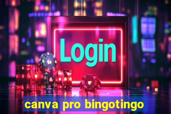canva pro bingotingo