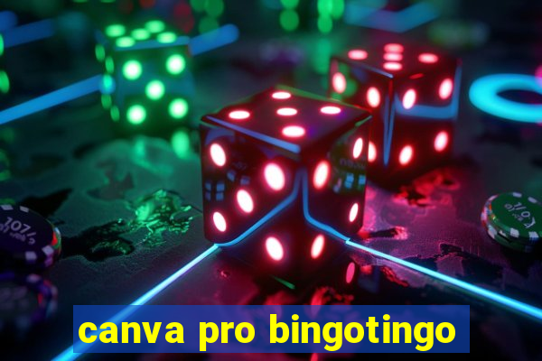 canva pro bingotingo