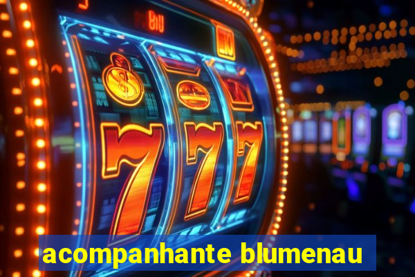acompanhante blumenau