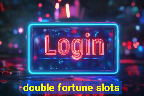 double fortune slots