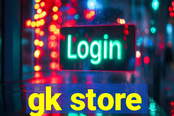 gk store