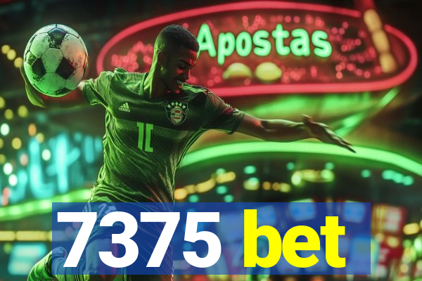 7375 bet