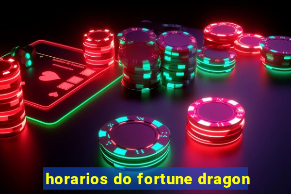 horarios do fortune dragon
