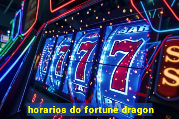 horarios do fortune dragon