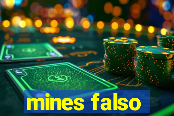 mines falso