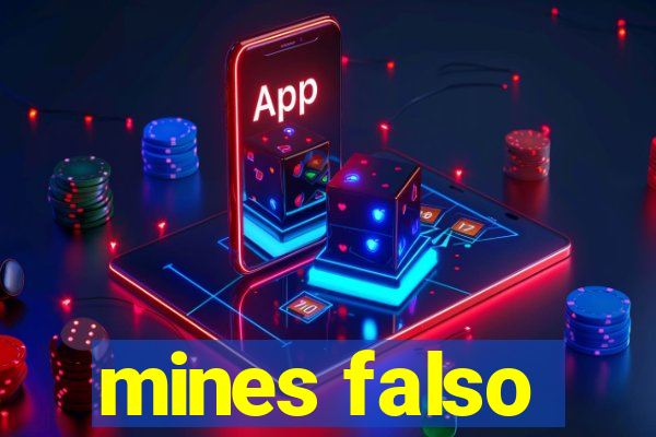 mines falso