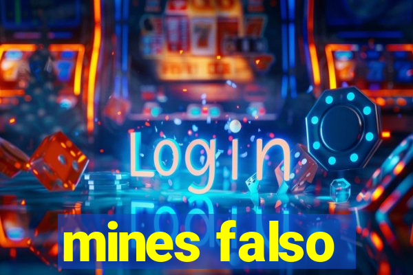 mines falso