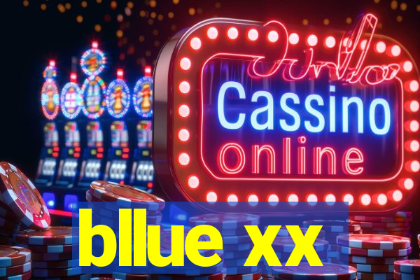 bllue xx