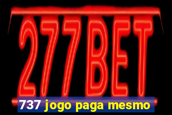737 jogo paga mesmo