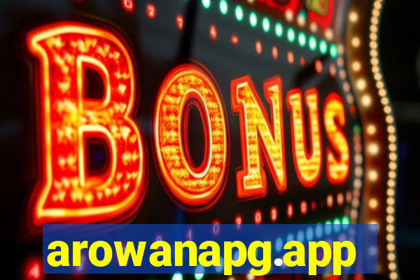 arowanapg.app