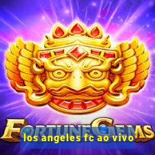 los angeles fc ao vivo