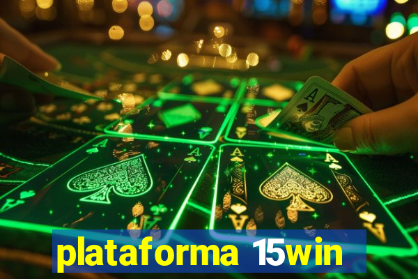 plataforma 15win