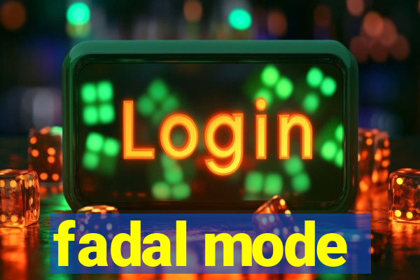 fadal mode