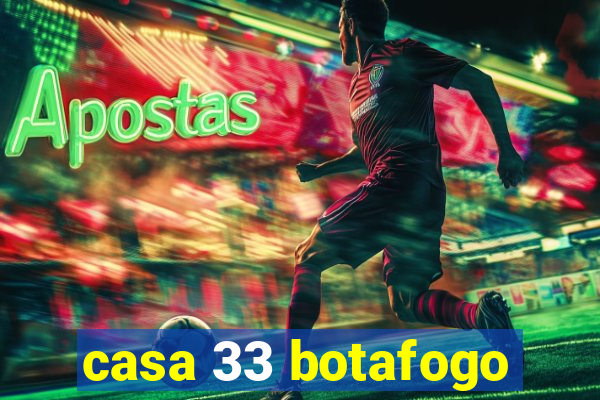 casa 33 botafogo