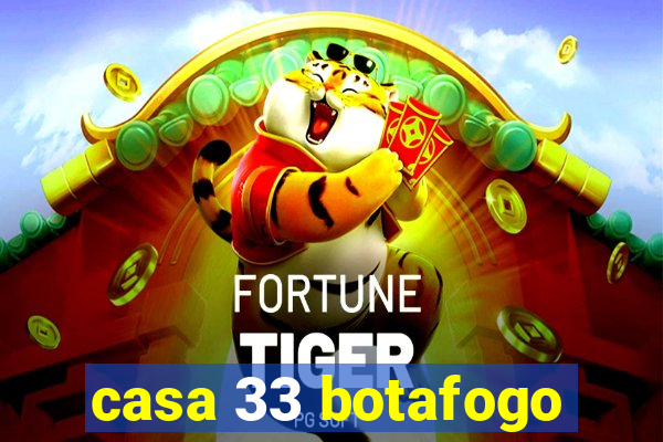 casa 33 botafogo