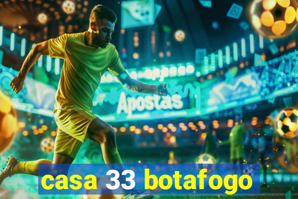 casa 33 botafogo