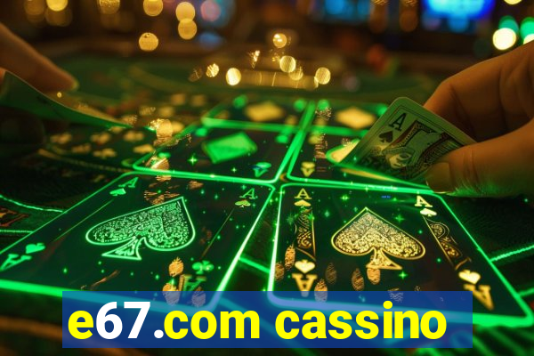 e67.com cassino