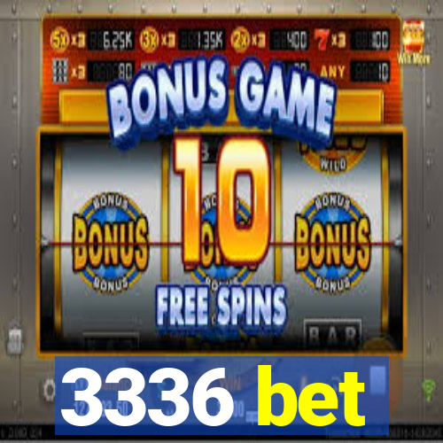 3336 bet
