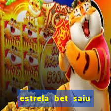 estrela bet saiu do ar