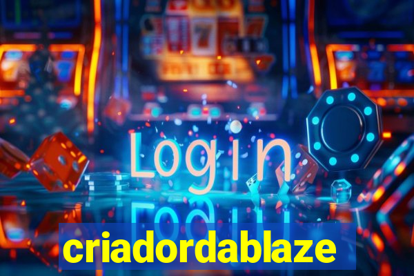 criadordablaze