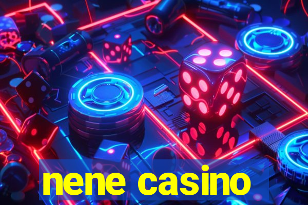 nene casino