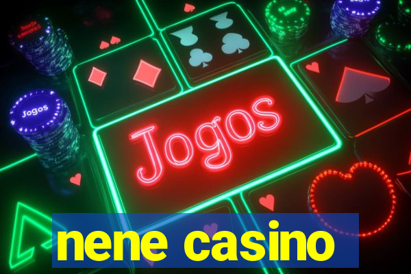nene casino