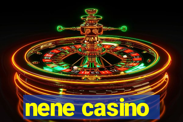 nene casino