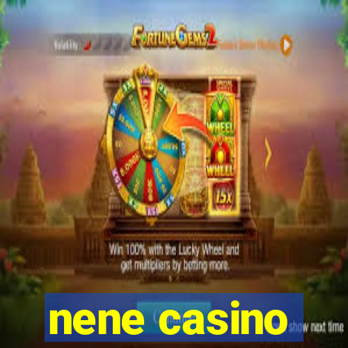 nene casino