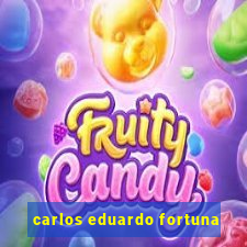 carlos eduardo fortuna