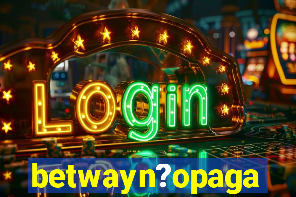 betwayn?opaga