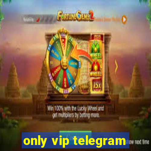 only vip telegram