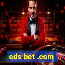 eds bet .com