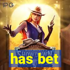 has bet