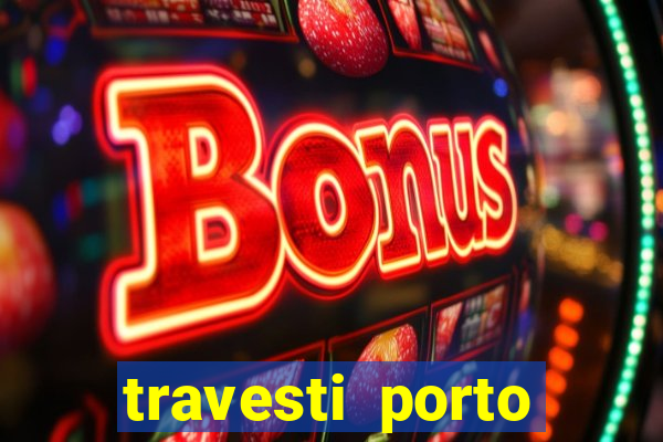 travesti porto alegre programa