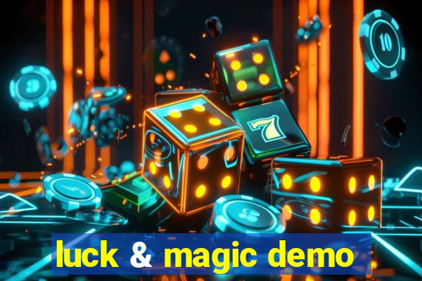 luck & magic demo