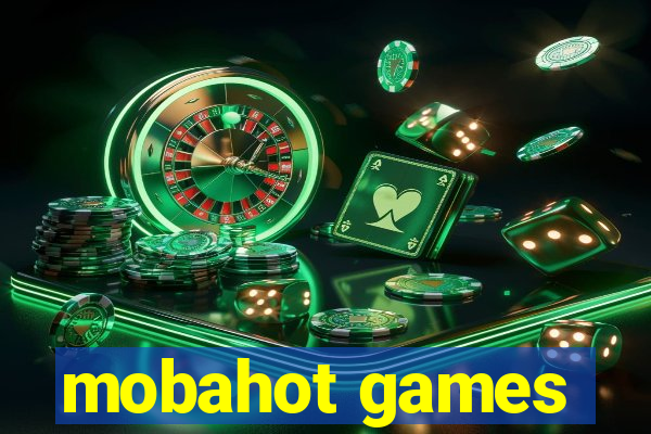 mobahot games
