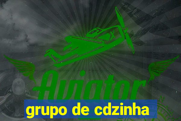 grupo de cdzinha