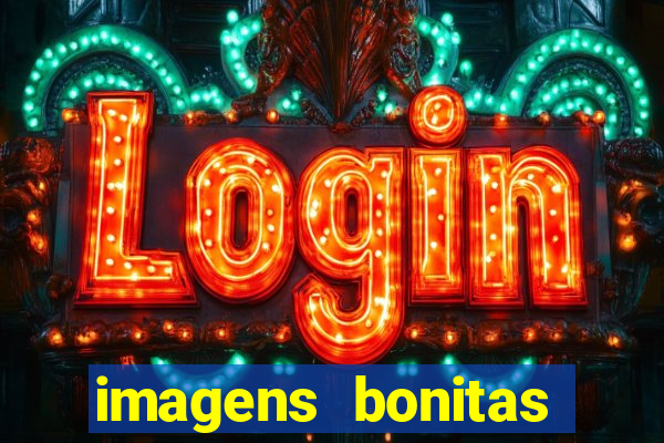 imagens bonitas para perfil